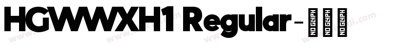 HGWWXH1 Regular字体转换 HGWWXH1 Regular字体转换